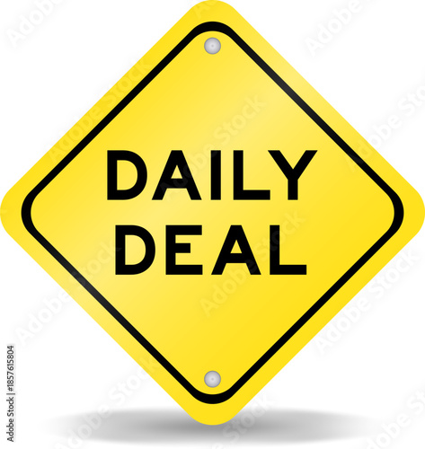 Yellow color transportation sign with word daily deal on white background