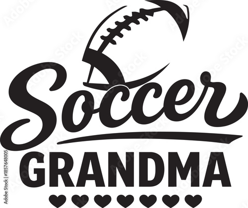 Soccer Grandma Typography Illustration with Football Icon in Black and White on White Background