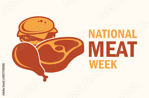 National Meat Week poster vector illustration. Steak, chicken leg, hamburger simple icon vector. Meat graphic design element. Template for background, banner, card