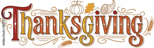 Thanksgiving holiday lettering with autumn elements and ornate decorations, celebrating a festive season