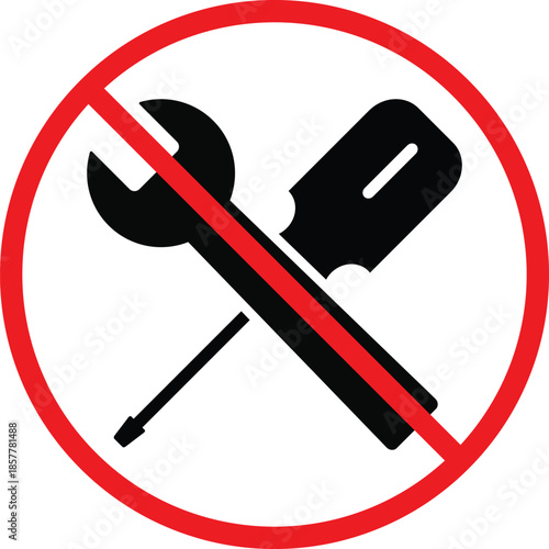 no Repair icon. Hand tool prohibition symbols. No equipment graphic design. Maintenance restriction and safety signs. Rental property and office regulation sign.
