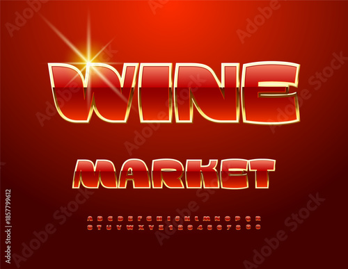 Vector Promotion signboard Wine Market. Awesome Red and Golden Font. Luxury Alphabet Letters and Numbers set
