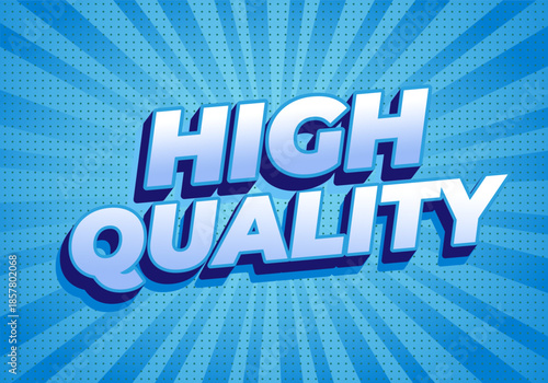 A vibrant blue background with radial rays and the text HIGH QUALITY in bold, 3D style, emphasizing positive message.