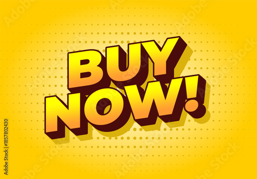 A vibrant graphic featuring bold, 3D text that reads BUY NOW! in yellow and orange colors against bright yellow background with dotted patterns.