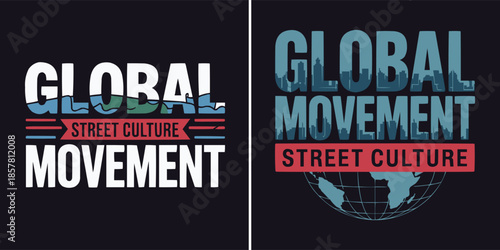 Dynamic graphic design showcasing global movement and street culture concepts with bold typography against a dark background