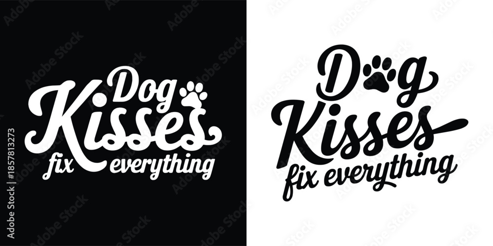 Fototapeta premium Whimsical typography design featuring the heartwarming sentiment that dog kisses fix everything presented in dual color formats
