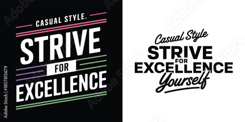 Set of two motivational graphic design slogans featuring bold typography that reads strive for excellence in casual style