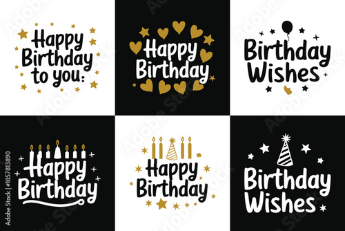 Collection of six black and white graphic design templates featuring stylized happy birthday wishes and celebratory typography elements