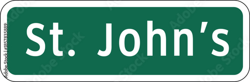 St. John's City in New Foundland and Labrador Canada Green Road Sign Design Vector