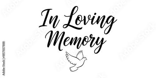 In Loving Memory Black Ink Lettering – Funeral Cursive Calligraphy Vector, Memorial Card Clip Art Isolated on White Background
