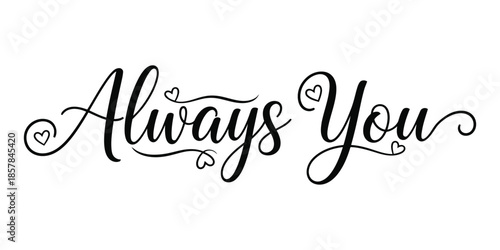 Always You romantic script lettering typography design