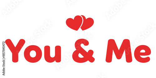 You and Me Romantic Text with Two Overlapping Hearts Typography Design
