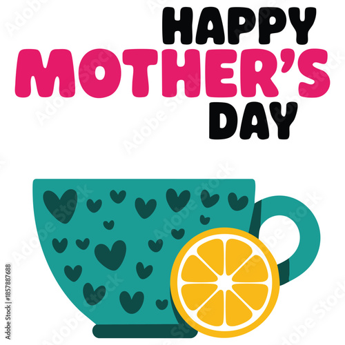 Happy Mothers Day tea isolated vector illustration on white background holiday