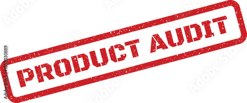 Distressed red rectangular office stamp illustrating the important operational term product audit for internal evaluations