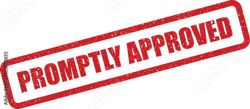 Distressed red rubber stamp featuring PROMPTLY APPROVED text, indicating quick validation or official endorsement
