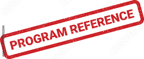 Distressed red rubber stamp impression showing the clear phrase Program Reference across its surface