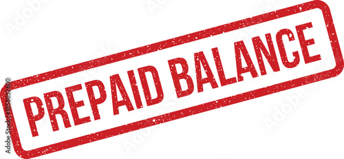 Distressed red rubber stamp with PREPAID BALANCE text, emphasizing an existing credit or a settled financial account