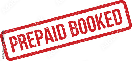 Distressed red rubber stamp with PREPAID BOOKED text, confirming a reservation or an appointment that is fully paid