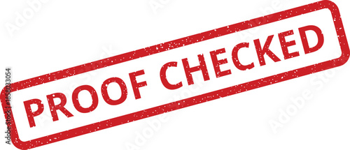 Distressed red rubber stamp with the text PROOF CHECKED on an official document verification concept