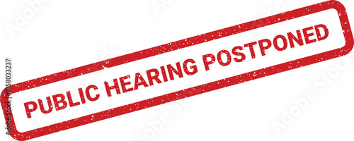 Distressed rubber stamp design conveying Public Hearing Postponed for official announcements and important administrative notices
