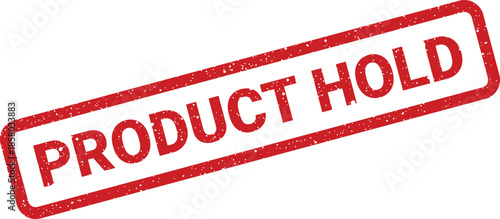 Distressed texture red rubber stamp graphic illustrating a product hold message for processing and inventory control