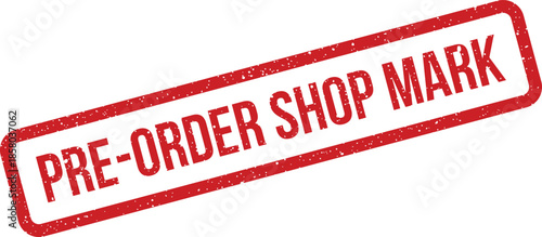 Grunge style red pre order shop mark rubber stamp with rectangular border for announcements