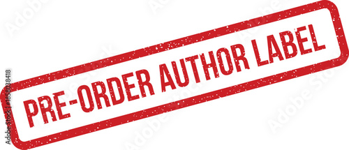 Grungy red rectangular rubber stamp with text PRE ORDER AUTHOR LABEL for book launch marketing campaigns