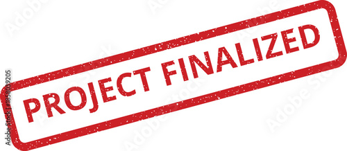 Grungy rubber stamp illustration with bold text PROJECT FINALIZED diagonally oriented for business completion documents