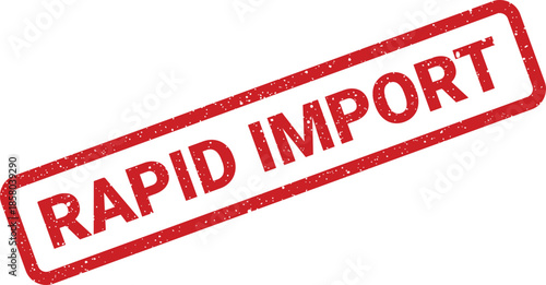 Grungy style rubber stamp featuring the phrase RAPID IMPORT for quick inbound goods processing