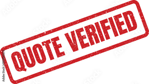Official red textured rectangular rubber stamp displaying QUOTE VERIFIED for confirming authenticity and approval