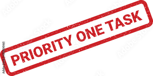 Rectangular red rubber stamp impression with PRIORITY ONE TASK text highlighting a most critical objective