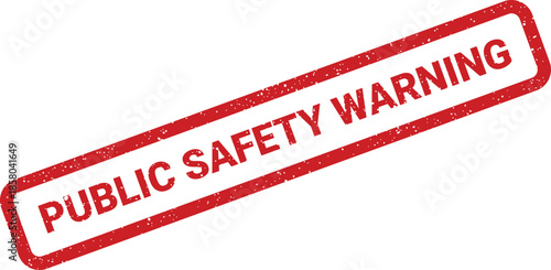 Rectangular weathered stamp showing PUBLIC SAFETY WARNING text, ideal for hazard alerts and public awareness campaigns