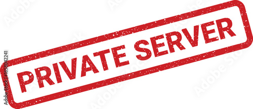 Red distressed rubber stamp with text PRIVATE SERVER indicating restricted access for data security purposes