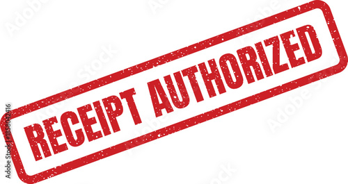 Red grunge effect rubber stamp impression with RECEIPT AUTHORIZED text for official permission