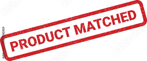 Red grunge effect rubber stamp with PRODUCT MATCHED text in a rectangular frame indicating successful verification