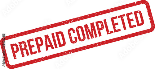 Red grunge rubber stamp mark stating prepaid completed for transaction finalization