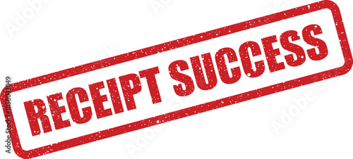 Red grunge rubber stamp showing the text RECEIPT SUCCESS in a rectangular box for business documentation
