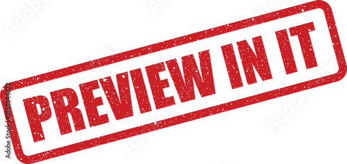 Red grunge style rubber stamp with PREVIEW IN IT message for upcoming technology releases or data access