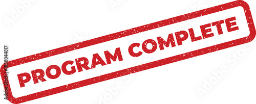 Red rectangular program complete rubber stamp illustration with grunge texture signifying project achievement