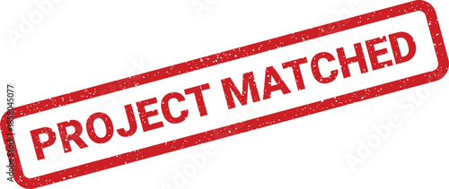 Red rectangular rubber stamp with a vintage grunge texture displaying PROJECT MATCHED message