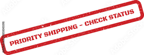 Red rectangular rubber stamp with Priority Shipping Check Status for tracking urgent parcels