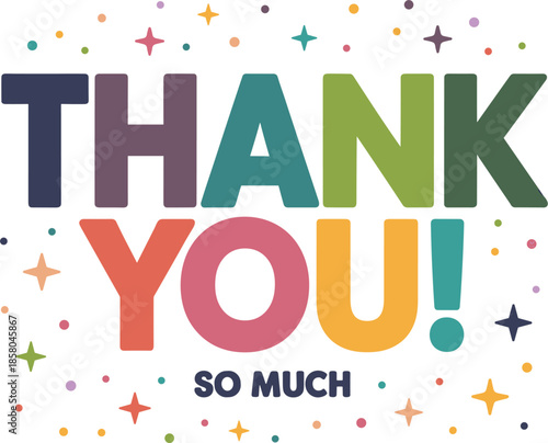 Thank You So Much Text With Colorful Confetti Stars thanks appreciation