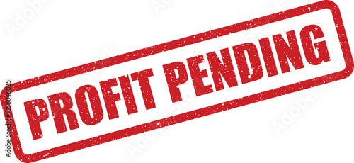 Red vintage style stamp effect showing the future oriented business phrase profit pending for upcoming financial outcomes