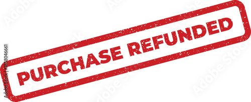 Textured rectangular stamp showing PURCHASE REFUNDED text, indicating a successful return or money back