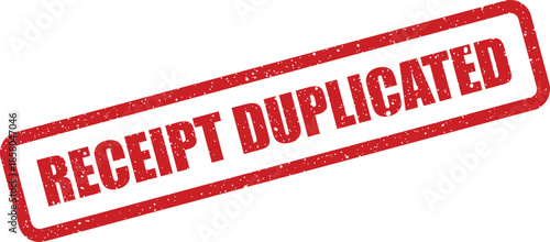 Textured red rectangular stamp with the clear message RECEIPT DUPLICATED for official document processing