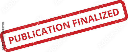 Textured red rubber stamp reading PUBLICATION FINALIZED for official document approval or release status