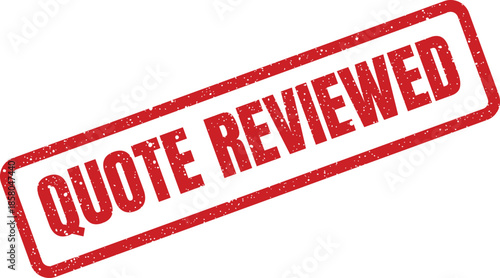 Textured red rubber stamp with QUOTE REVIEWED text indicating thorough examination or quality assurance