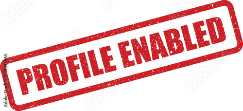 Textured stamp impression displaying PROFILE ENABLED text for digital status updates or online activations