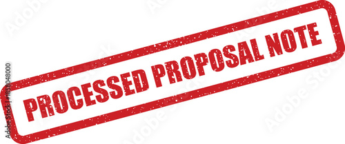 Vintage processed proposal note stamp for official submissions and project acceptance notifications