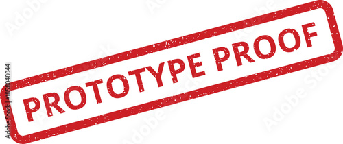 Vivid red textured rubber stamp graphic displaying the important declaration PROTOTYPE PROOF
